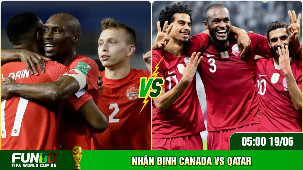 Chuyên gia dự báo kết quả Canada Vs Qatar chi tiết
