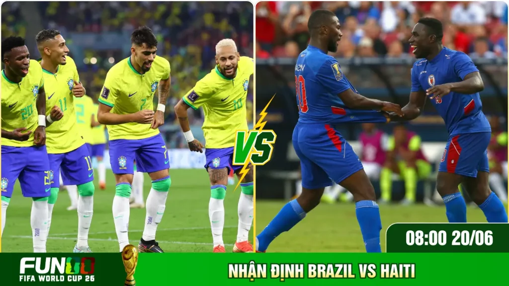 Đánh giá cách vận hành nhận định Brazil Vs Haiti