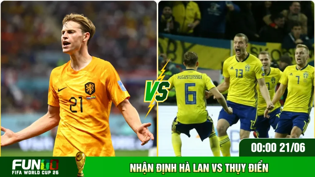 Dự đoán kết quả Hà Lan đối đầu Thuỵ Điển chi tiết