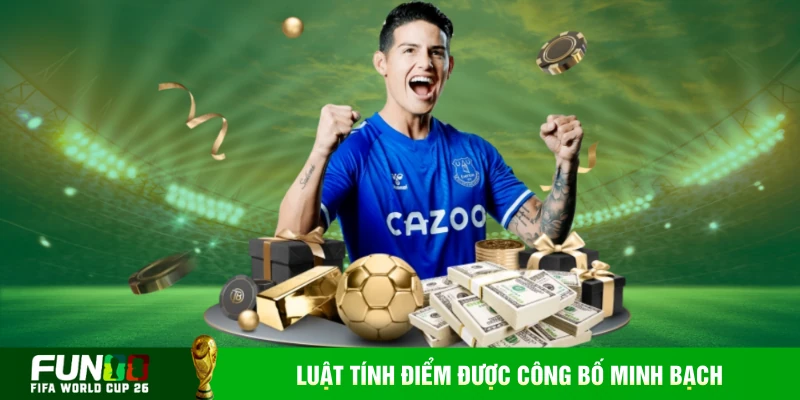Luật tính điểm được công bố minh bạch nhằm đảm bảo sự khách quan