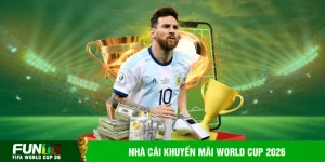 Nhà Cái Khuyến Mãi World Cup