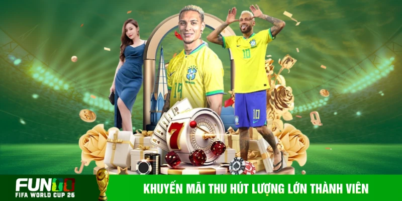 Nhà cái khuyến mãi World Cup thu hút lượng lớn thành viên