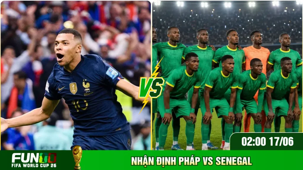 Nhận Định Pháp Vs Senegal