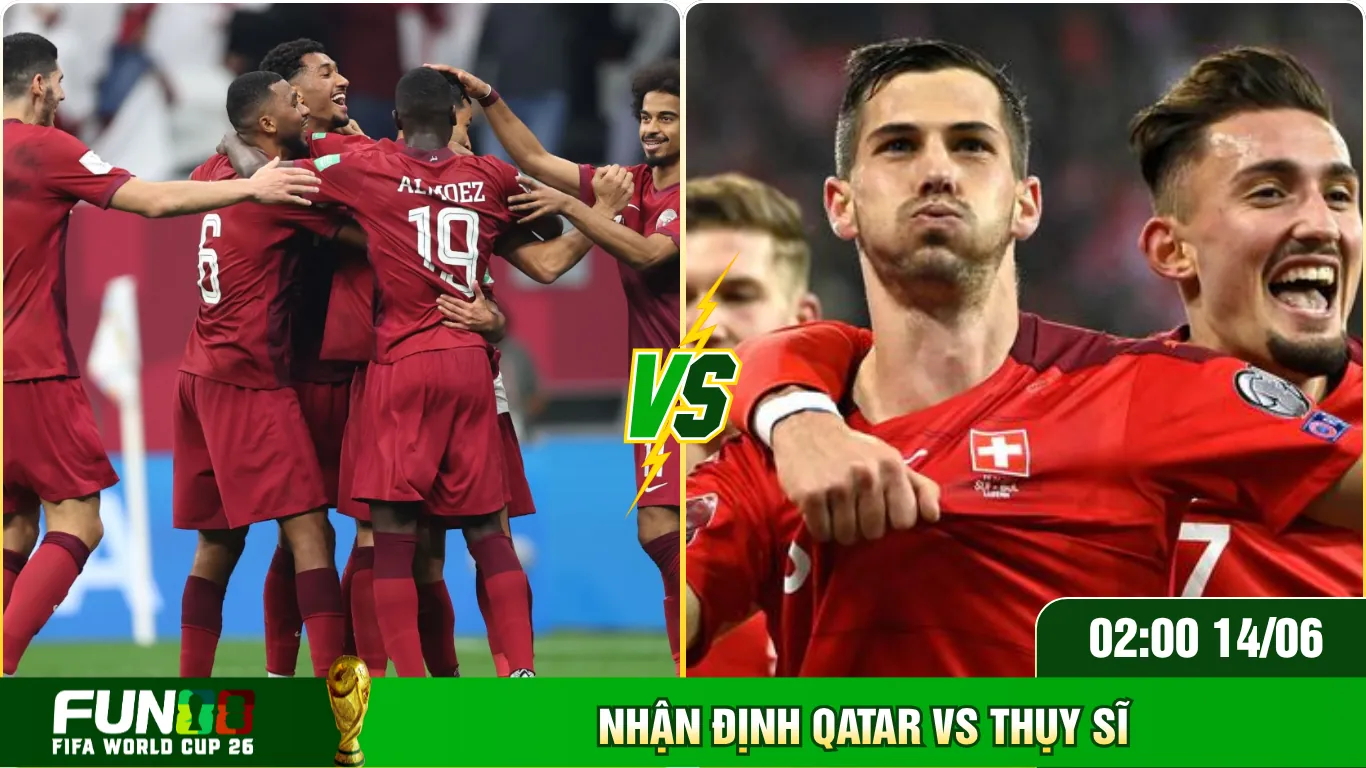 Nhận Định Qatar Vs Thụy Sĩ