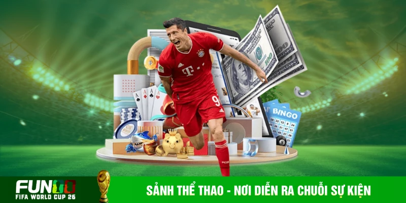 Sảnh Thể Thao - Nơi diễn ra chuỗi sự kiện khuyến mãi World Cup 2026