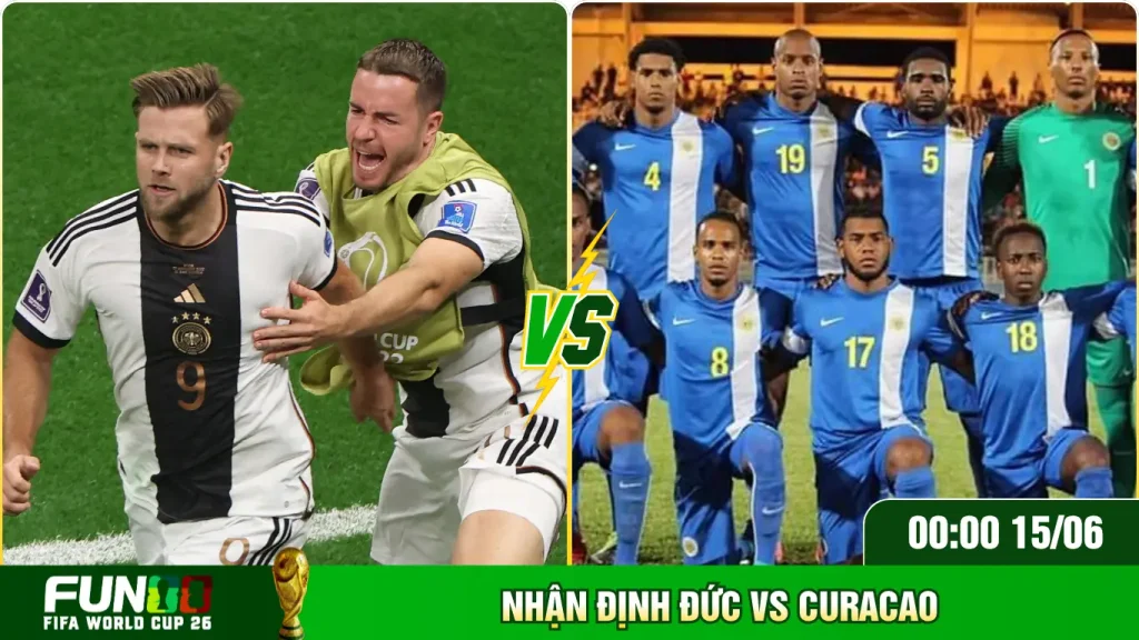 Thông tin trận đấu nhận định Đức vs Curaçao