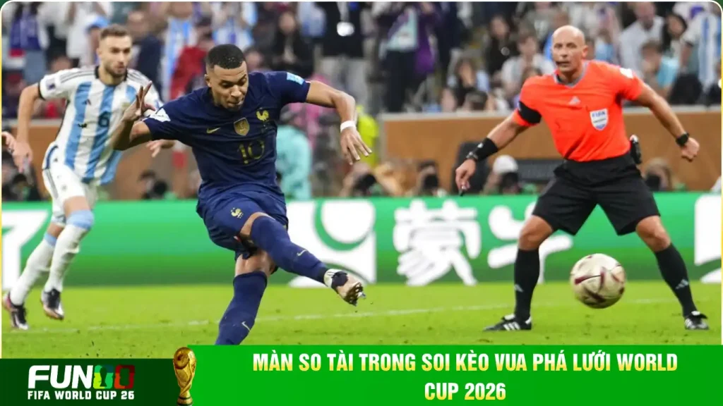 Màn so tài trong soi kèo vua phá lưới World Cup 2026