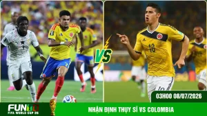 Nhận Định Thụy Sĩ Vs Colombia