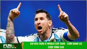 soi kèo châu Á world cup 2026