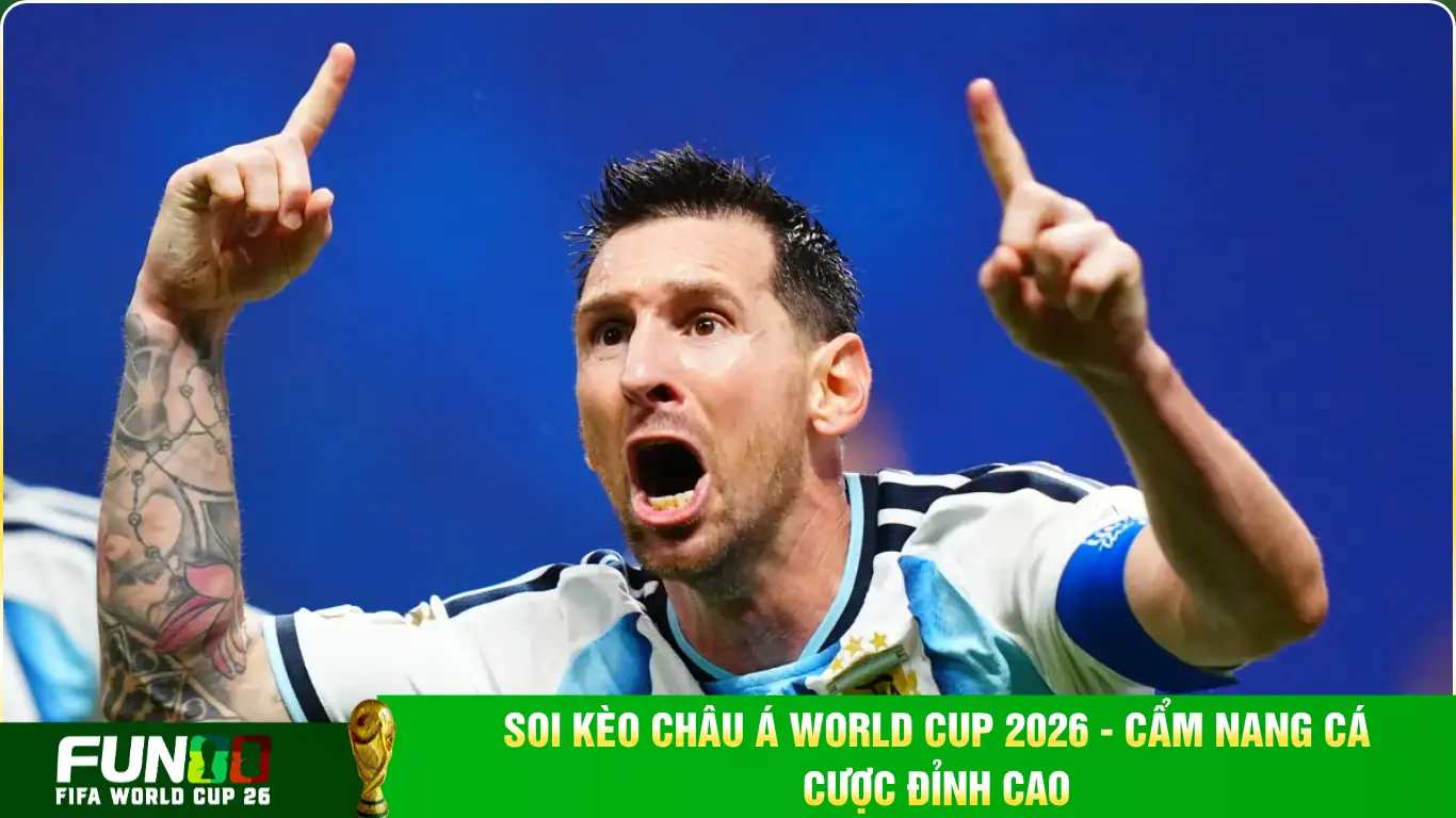 soi kèo châu Á world cup 2026